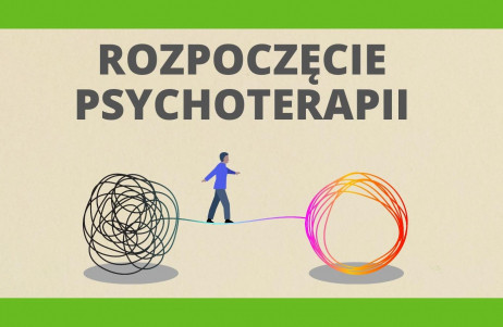 Z cyklu #popsychologicznemu: rozpoczęcie psychoterapii